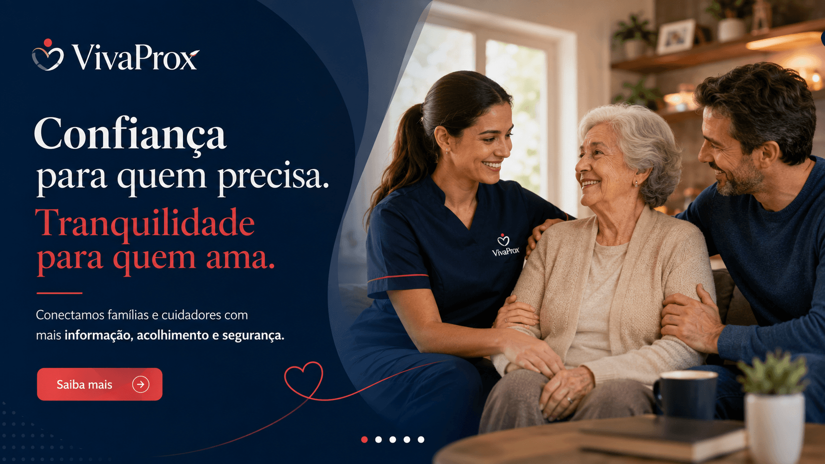 Confiança para quem precisa e tranquilidade para quem ama, com família, pessoa idosa e cuidadora reunidas.